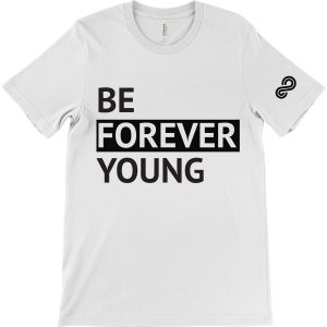 Be Forever Young Block Lettering - Unisex Shirt - White - Front - 1500x1500