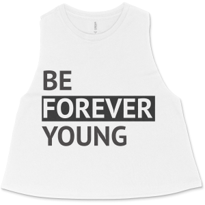 Be Forever Young Block Lettering - Women's Razor Crop - White - Front - 1500x1500